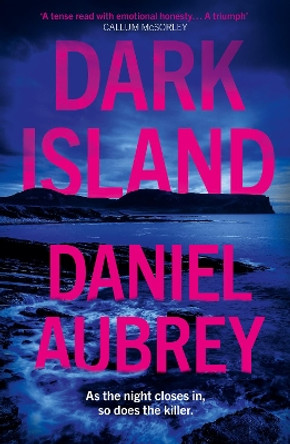 Dark Island (Orkney Mysteries, Book 1) by Daniel Aubrey 9780008624408