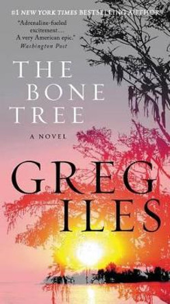 The Bone Tree by Greg Iles 9780062311139