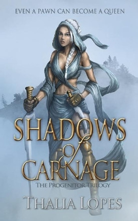 Shadows of Carnage by Thalia Lopes 9780639818276