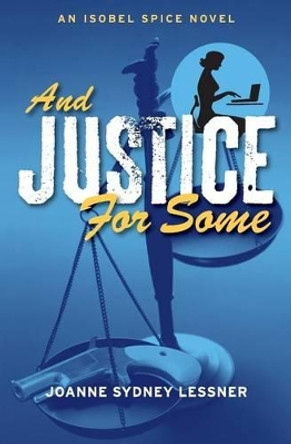 And Justice for Some by Joanne Sydney Lessner 9780692271230