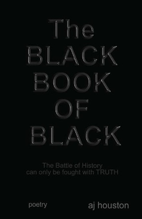 The Black Book of Black by Aj Houston 9780996312943