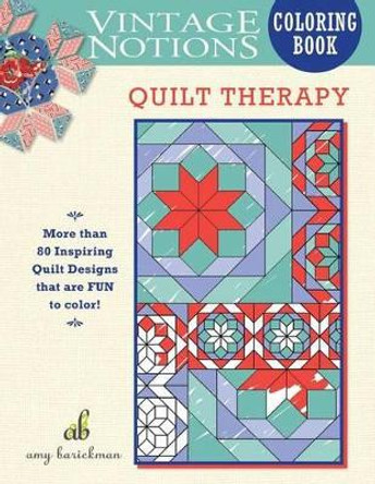 Vintage Notions Coloring Book: Quilt Therapy by Amy Barickman 9780692701744