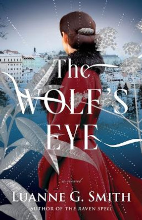 The Wolf's Eye by Luanne G. Smith 9781662510175