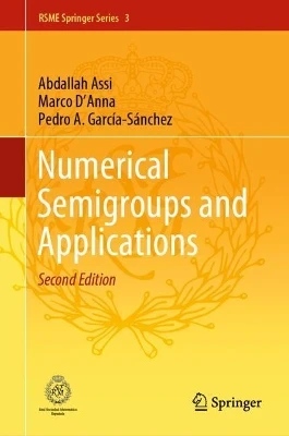 Numerical Semigroups and Applications by Abdallah Assi 9783030549428