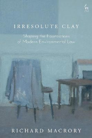 Irresolute Clay by Richard Macrory