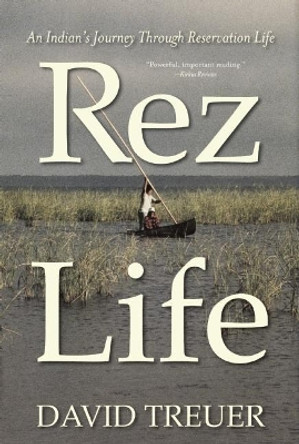 Rez Life by David Treuer 9780802120823