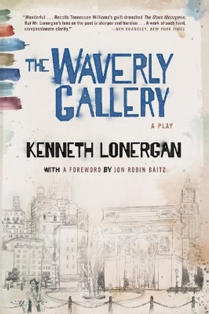 Waverly Gallery by Kenneth Lonergan 9780802137562