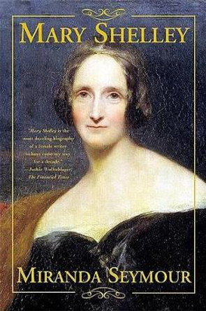 Mary Shelley by Miranda Seymour 9780802139481