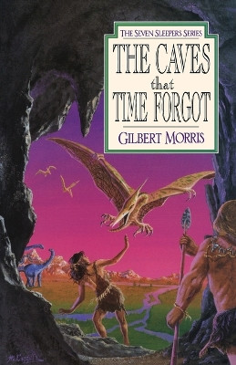 The Caves That Time Forgot by Gilbert Morris 9780802436849