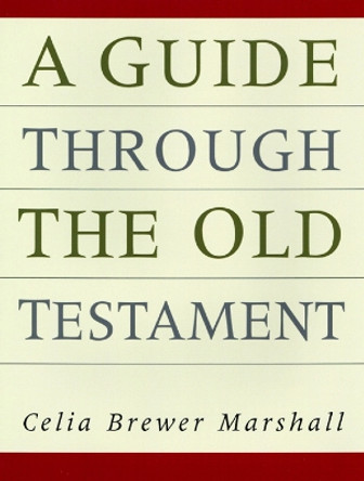 A Guide Through the Old Testament by Celia B. Sinclair 9780804201247