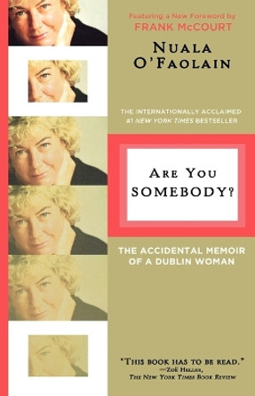 Are You Somebody?: The Accidental Memoir of a Dublin Woman by Nuala O'Faolain 9780805089875