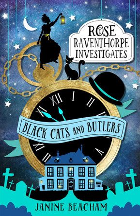 Rose Raventhorpe Investigates: Black Cats and Butlers: Book 1 Janine Beacham 9781510201286
