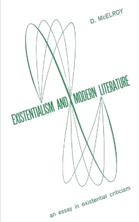 Existentialism and Moder Literature by D McElroy 9780806530895