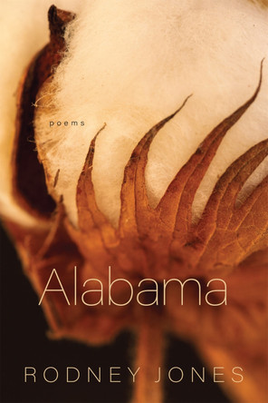 Alabama: Poems by Rodney Jones 9780807180105