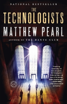 The Technologists (with Bonus Short Story the Professor's Assassin) by Matthew Pearl 9780812978032