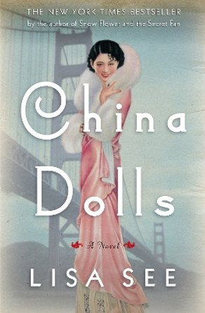 China Dolls by Lisa See 9780812992892