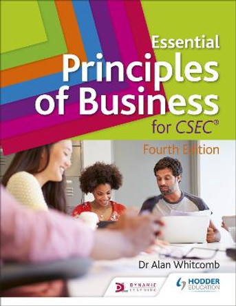 Essential Principles of Business for CSEC: 4th Edition by Alan Whitcomb