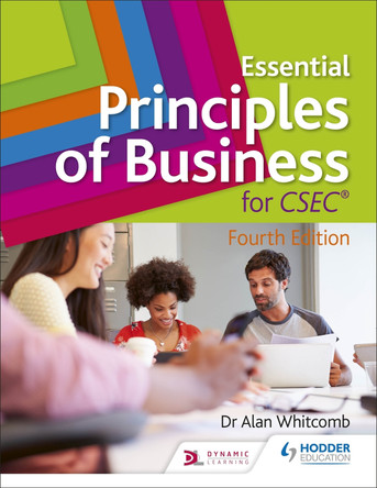 Essential Principles of Business for CSEC: 4th Edition Alan Whitcomb 9781510431898
