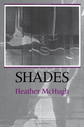 Shades by Heather McHugh 9780819511379
