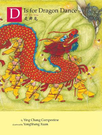 D Is For Dragon Dance by Ying Chang Compestine 9780823440290