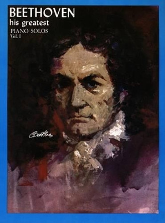 Beethoven: His Greatest Piano Solos by Ludwig Van Beethoven 9780825651373