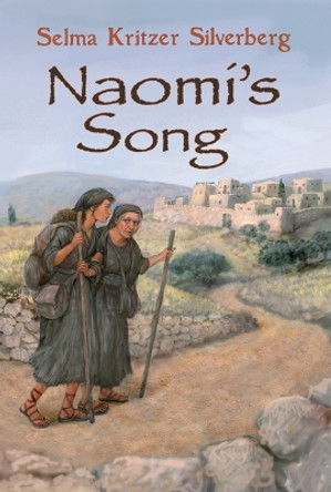 Naomi's Song by Selma Kritzer Silverberg 9780827608863