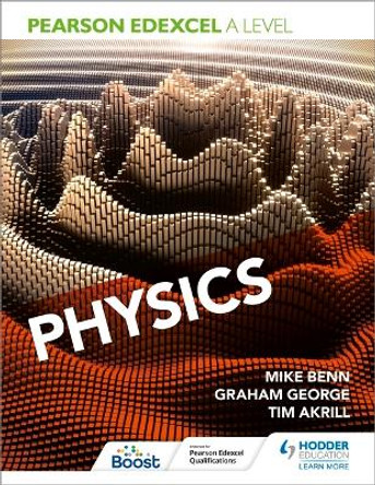 Pearson Edexcel A Level Physics (Year 1 and Year 2) by Mike Benn