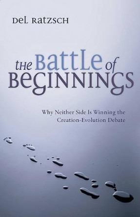 The Battle of Beginnings by Del Ratzsch 9780830815296