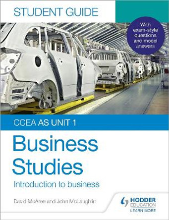 CCEA AS Unit 1 Business Studies Student Guide 1: Introduction to Business by John McLaughlin