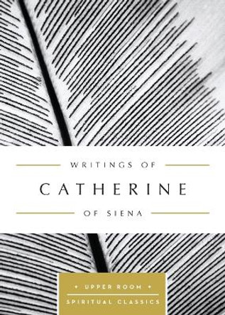 Writings of Catherine of Siena by Catherine Of Siena 9780835816465