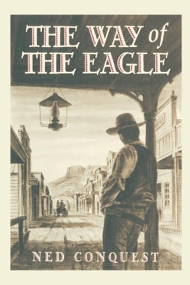 Way of the Eagle by Ned Conquest 9780865343986