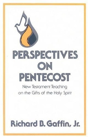 Perspectives on Pentecost by Richard B. Gaffin Jr 9780875522692