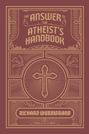 The Answer to the Atheist's Handbook by Richard Wurmbrand 9780882641652