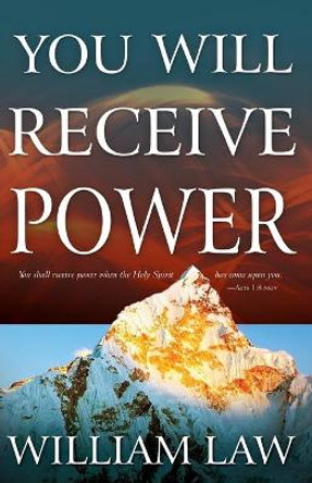 You Will Receive Power by William Law 9780883684764