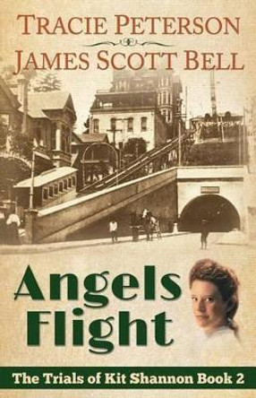 Angels Flight (The Trials of Kit Shannon #2) by Tracie Peterson 9780910355179