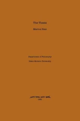 The Thesis: Adventures in Academia by Marcus Rian 9780911385458