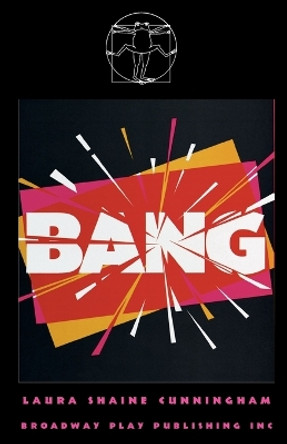 Bang by Laura Shaine Cunningham 9780881453003