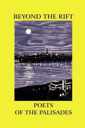 Beyond the Rift: Poets of the Palisades by Paul Nash 9780922558445