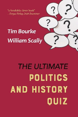 The Ultimate Politics and History Quiz by Tim Bourke 9780954562052