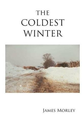The Coldest Winter by James Morley 9780954888091