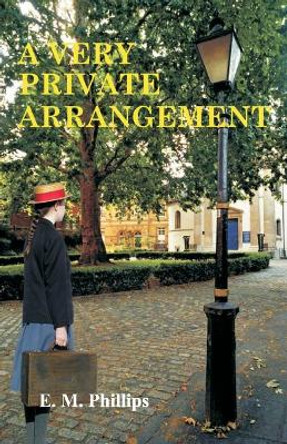 A Very Private Arrangement by E.M. Phillips 9780955577840