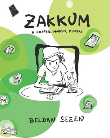 Zakkum: A Graphic Murder Mystery by Beldan Sezen 9780956377593