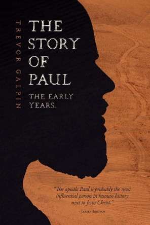 The Story of Paul - the early years. by James Jordan 9780957531871