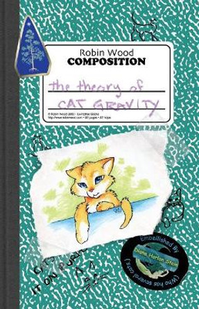 The Theory of Cat Gravity: (Being Robin's Pet Theory) by Diana Harlan Stein 9780965298438