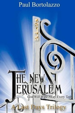 The New Jerusalem: Book Three of A Last Days Trilogy by Elizabeth E Little 9780967568331