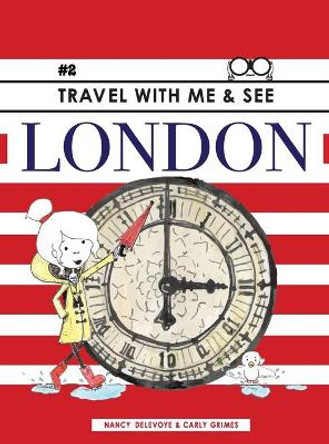 Travel with Me & See London by Nancy Delevoye 9780960042326