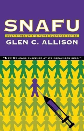 Snafu by Glen C Allison 9780971810556