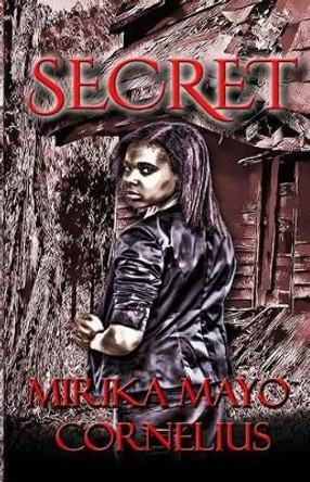 Secret by Mirika Mayo Cornelius 9780970851710