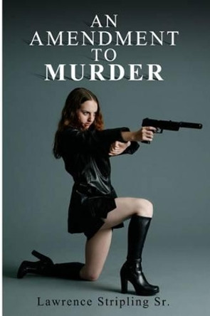 An Amendment to Murder by Mickey Dee 9780970970114