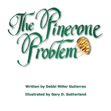 The Pinecone Problem by Gary D Sutherland 9780974017365